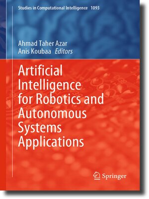 cover image of Artificial Intelligence for Robotics and Autonomous Systems Applications